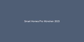 Smart Homes Pro München 2023